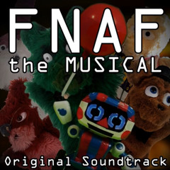FNAF the Musical - Night 4