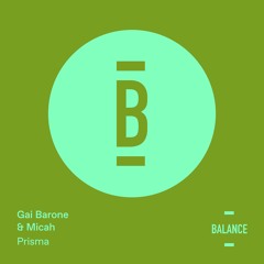 Gai Barone & Micah - Prisma (Part 2) [PREVIEW]