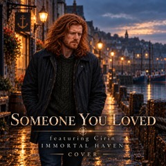 Someone You Loved - Immortal Haven Cover