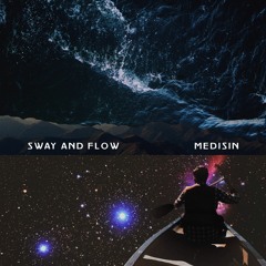 SWAY AND FLOW