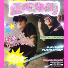 IDFWU - Flava Dawny *Pluggnb Version*