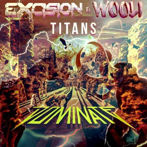 SPACE LACES - Dominate X Excision & Wooli - Titans [WOLFIE's Version]