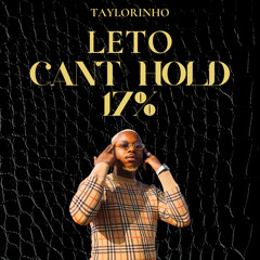 CAN'T HOLD 17% - LETO x MACKLEMORE