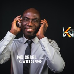 Mr REBEL RMX (Kizomba Exclu 2020)by Ko West DJ