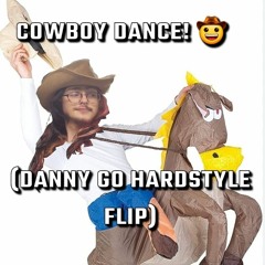 the cowboy dance! 🤠 (Danny Go hardstyle flip)