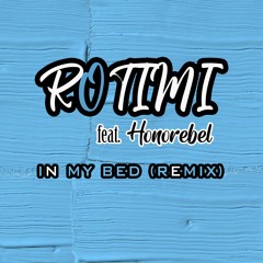 Rotimi Ft Honorebel "In My Bed" - Remix