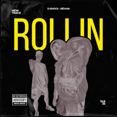 Rollin (feat. D-SHOCK)