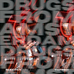 MAU P - DRUGS FROM AMSTERDAM (SLEEPER & THRESH FLIP)