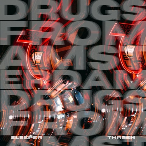 MAU P - DRUGS FROM AMSTERDAM (SLEEPER & THRESH FLIP)