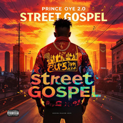 Street Gospel – Prince Oye 2.0 | Afrobeat Hit 2025
