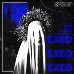 VEXED! (ft. ZxiiD, PYRXCRIED, ScarletBrides, & FL.VCO) [prod. Timor]