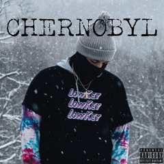 Chernobyl (feat. CFL YanDISS)