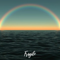 Fragile