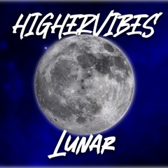 Lunar Highervibes