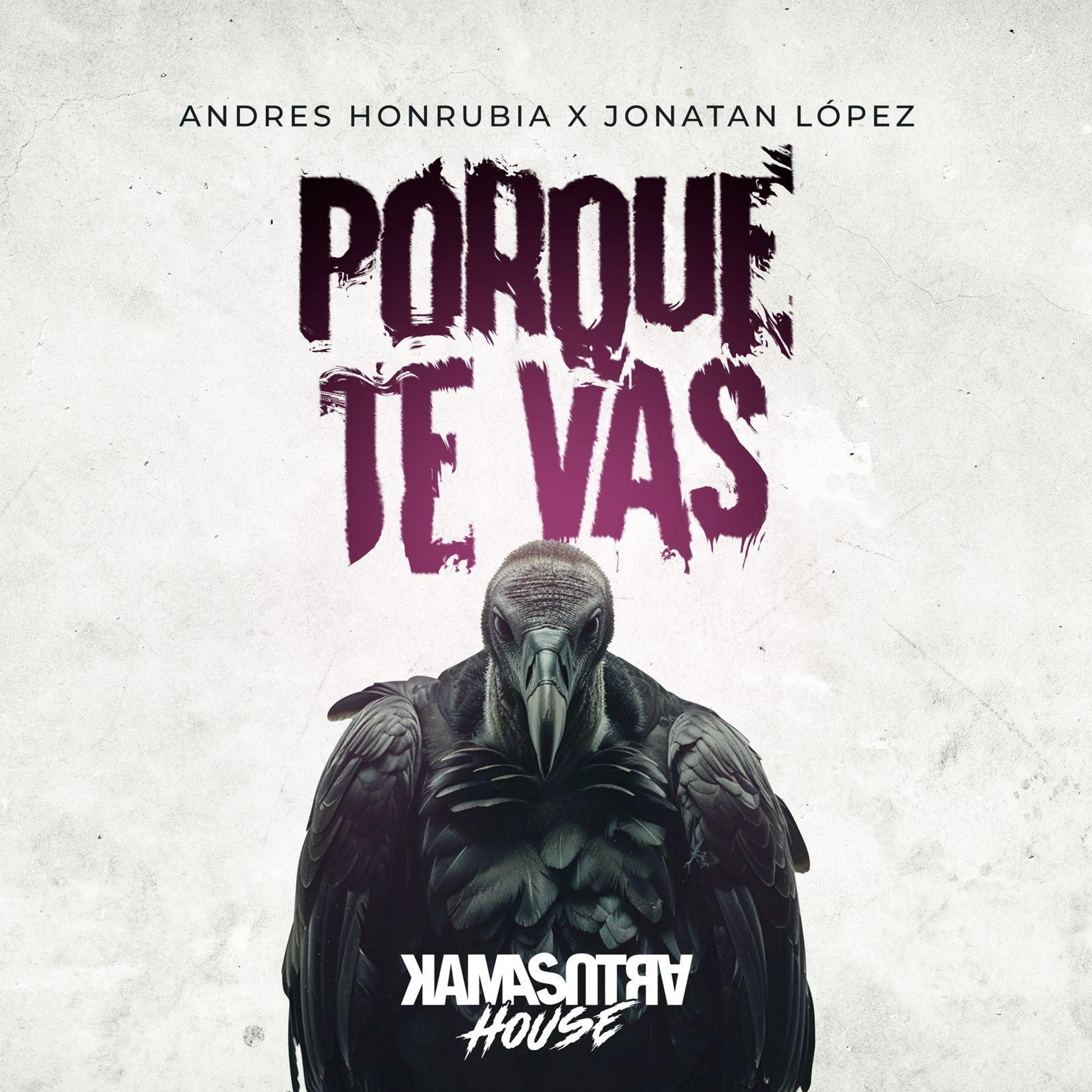 Andrés Honrubia Jonatan López - Porque te vas (Extended)