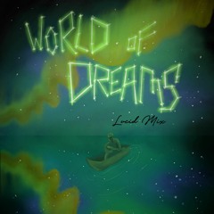 World of Dreams (Lucid Mix)