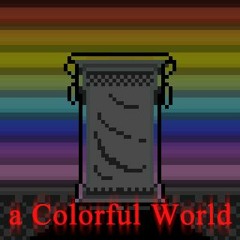 A Colorful World -{W/Lyrics}-