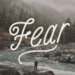 Fear