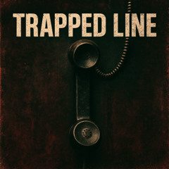 TRAPPED LINE