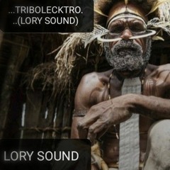 ...TRIBOLECKTRO...(LORY SOUND)