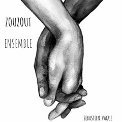 Zouzout - Ensemble