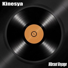 Kinesya - Vibrant Voyage - Free Download