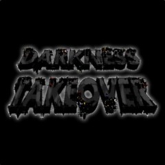 Darkness Takeover