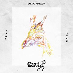 Dart Echo Mix #021 - I7HVN