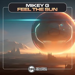 Mikey G & Infinite - Feel The Sun