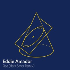 Eddie Amador - Rise (Mark Sonar Remix) Free Download