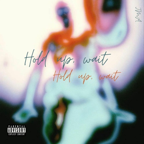 JMA - Hold up,Wait