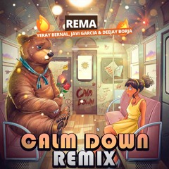 Calm Down Remix (Yeray Bernal, Javi Garcia & Deejay Borja Remix)