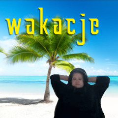 wakacyjna piosenka