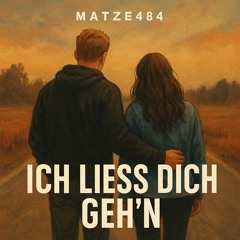 Ich ließ dich gehen