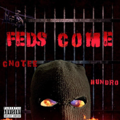 C-NOTE X HUNDRO - FEDS COME [Prod By 817cmf]