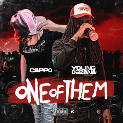 Young Dezana - One of Them (feat. Cappo10td)
