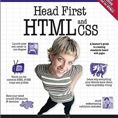 Books⚡️Download❤️ Head First HTML and CSS: A Learner's Guide to Creating Standards-Based Web Pages F