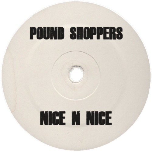 POUND SHOPPERS - NICE N NICE (FREE DL)