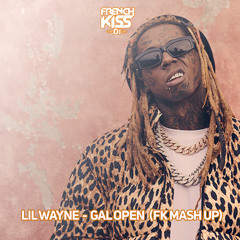 LIL WAYNE - GAL OPEN (FK Mashup)