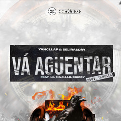 YanCllap & Selirasday - Vá Aguentar (REMIX) ft. Lil Mac & Lil Drizzy [Prod. YanCllap].mp3