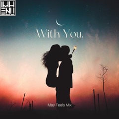 With You. (May Mix)