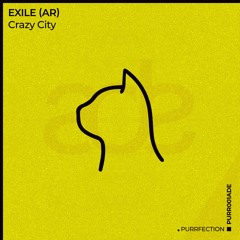 Exile (AR) - Crazy City  [PURRFECTION]