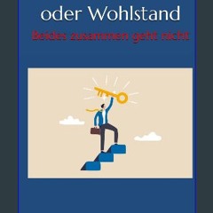 [PDF READ ONLINE] 📚 Work-Life-Balance oder Wohlstand: Beides zusammen geht nicht (German Edition)