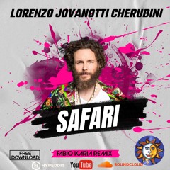 Lorenzo JOVANOTTI Cherubini feat. Giuliano Sangiorgi NEGRAMARO - Safari (Fabio Karia Remix) FREE DL