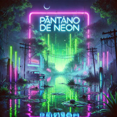 (Disponivél) Pântano de Neon (prodmaikemiller)