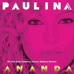 Paulina Rubio - Ni Una Sola Palabra (Jimmy Malbox Remix) *pitched due to copyright