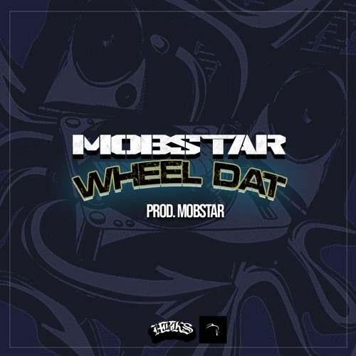 WHEELDAT (Prod Mobstar)