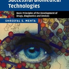 +) Commercializing Successful Biomedical Technologies, Basic Principles for the Development of