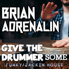 Give the Drummer Some