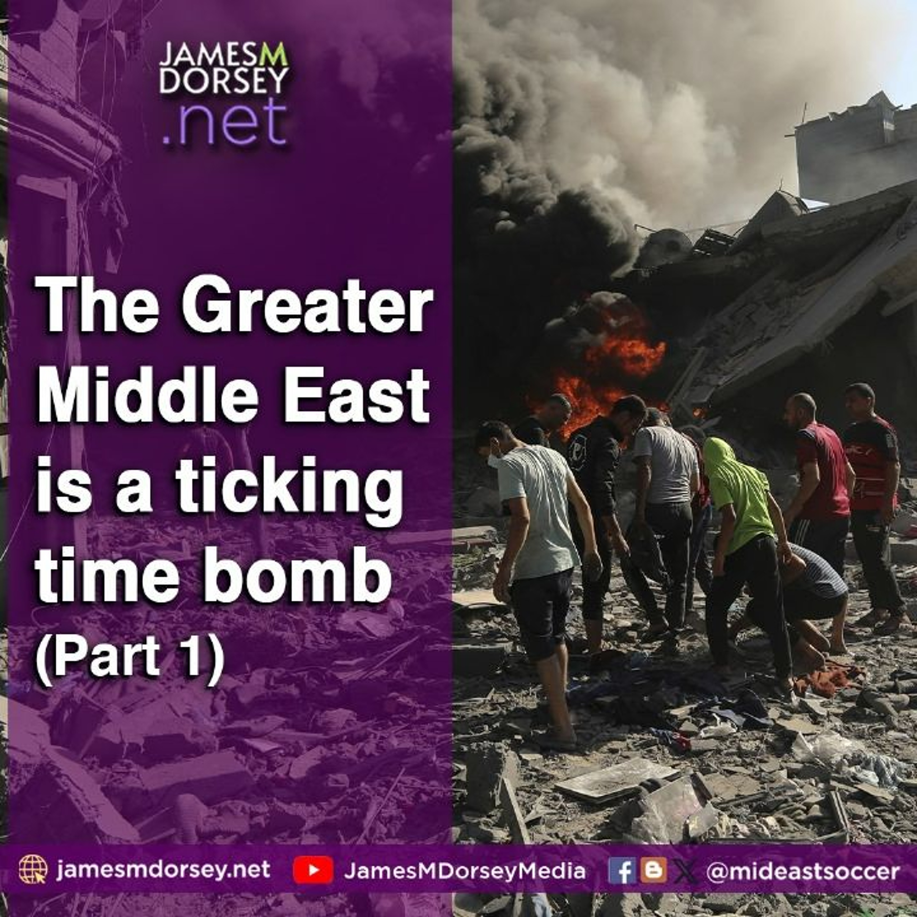 The Greater Middle East Is A Ticking Time Bomb (Part 1)